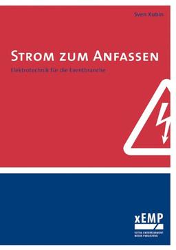 Strom zum Anfassen: Elektrotechnik für die Eventbranche