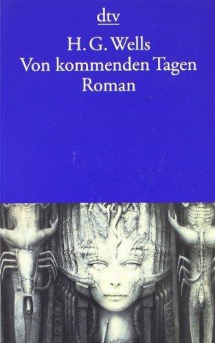 Von kommenden Tagen: Roman