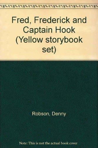 Fred, Frederick and Captain Hook (Yellow storybook set)