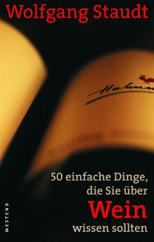 50 einfache Dinge, die Sie über Wein wissen sollten (NA)