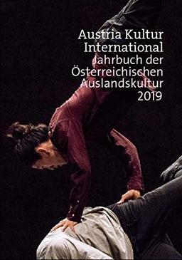 Austria Kultur International: Jahrbuch der Österreichischen Auslandskultur 2019