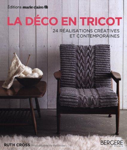 La déco en tricot : 24 réalisations créatives et contemporaines