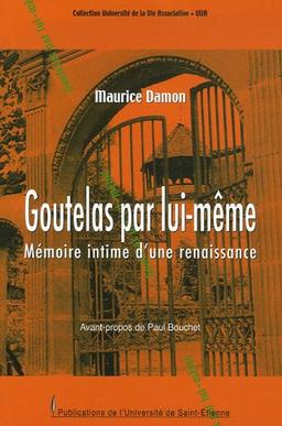 Goutelas par lui-même : mémoire intime d'une renaissance