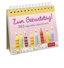 Zum Geburtstag! - 365 Tage voller Lebensfreude