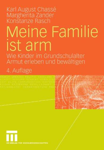 Meine Familie ist arm: Wie Kinder im Grundschulalter Armut erleben und bewältigen (German Edition)