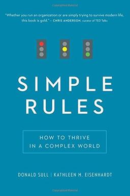 Simple Rules: How to Thrive in a Complex World