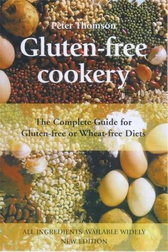 Gluten-free Cookery: The Complete Guide for Gluten-free or Wheat-free Diets (Beginner's Guides)