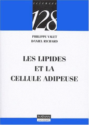 Les lipides et la cellule adipeuse