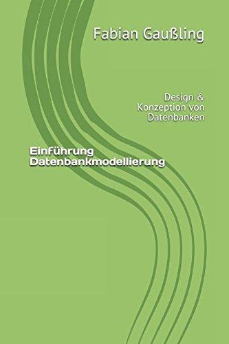 Einführung Datenbankmodellierung: Design & Konzeption von Datenbanken