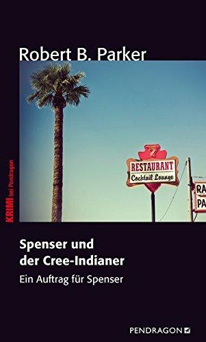 Spenser und der Cree-Indianer: Ein Auftrag für Spenser, Band 39