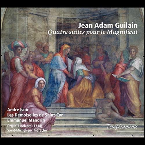 Jean-Adam Guilain: Quatre Suites pour le Magnificat