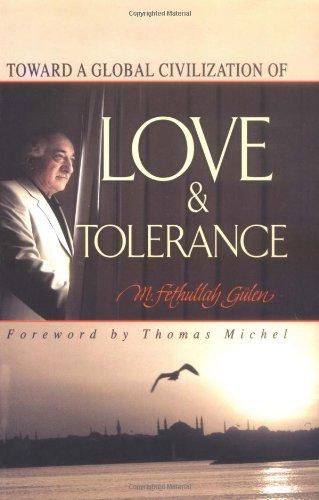 Love and Tolerance: Toward a Global Civilization of