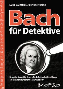 Bach für Detektive. (Lernmaterialien)