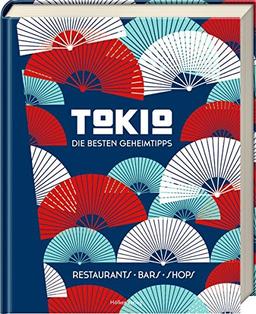 Tokio - Die besten Geheimtipps: Restaurants, Bars, Shops