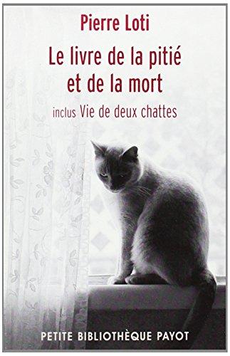 Le livre de la pitié et de la mort. Vie de deux chattes