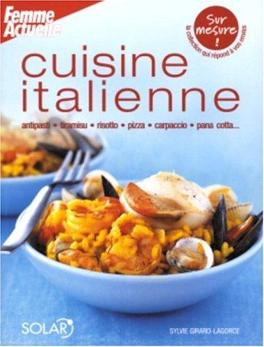 Cuisine italienne : antipasti, tiramisu, risotto, pizza, carpaccio, pana cotta...