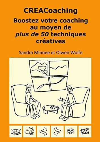 CREACoaching Boostez votre coaching au moyen de plus de 50 techniques créatives