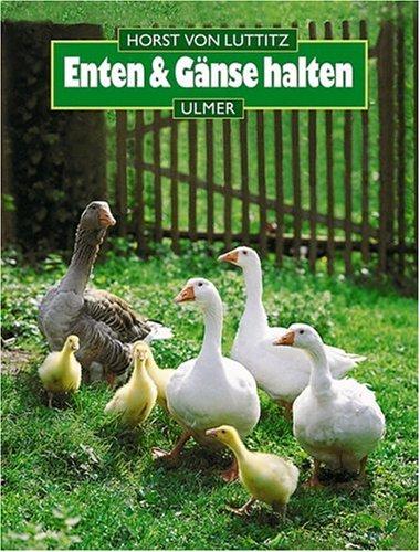 Enten und Gänse halten