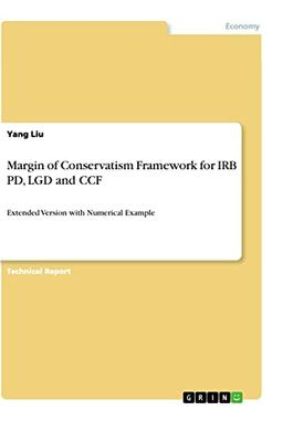 Margin of Conservatism Framework for IRB PD, LGD and CCF: Extended Version with Numerical Example