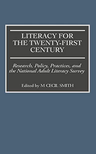 Literacy for the Twenty-First Century: Research, Policy, Practices, and the National Adult Literacy Survey (World)