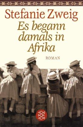 Es begann damals in Afrika: Roman