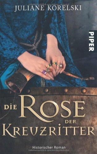 Die Rose der Kreuzritter