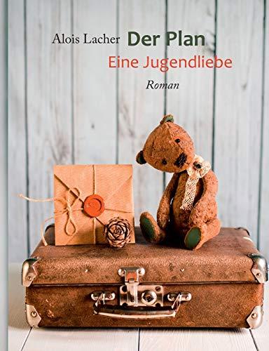 Der Plan: Eine Jugendliebe