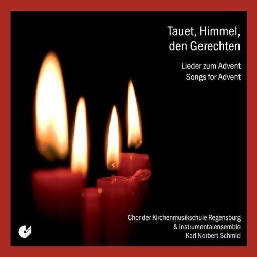 Tauet, Himmel, den Gerechten (Lieder zum Advent)