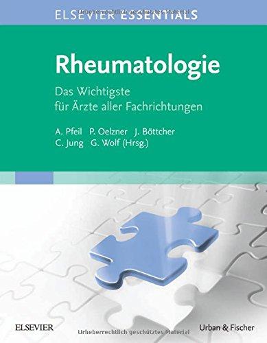 ELSEVIER ESSENTIALS Rheumatologie: Das Wichtigste für Ärzte aller Fachrichtungen