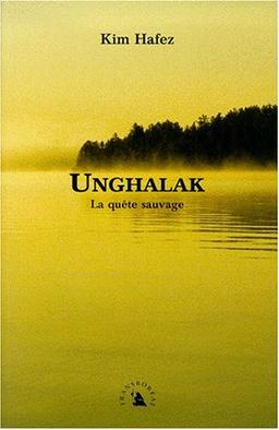 Unghalak : la quête sauvage