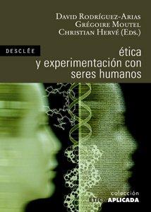 Ética y experimentación con seres humanos (Ética aplicada, Band 14)