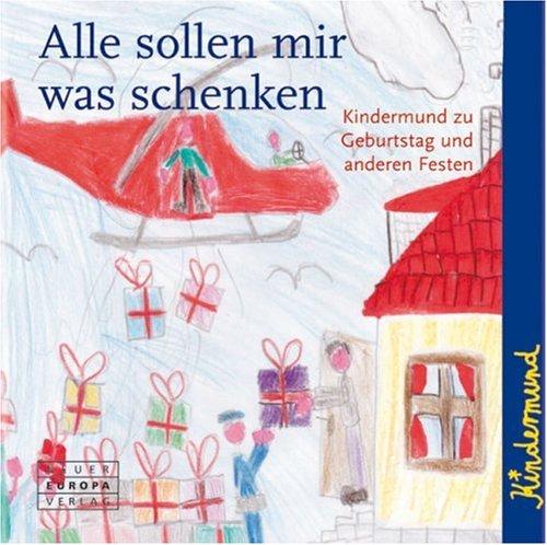 Kindermund: Alle sollen mir was schenken