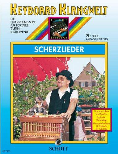 Scherzlieder: 20 neue Arrangements. Keyboard. (Keyboard Klangwelt)