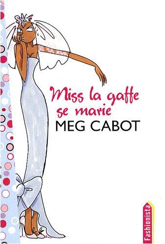 Miss la gaffe !. Miss la gaffe se marie