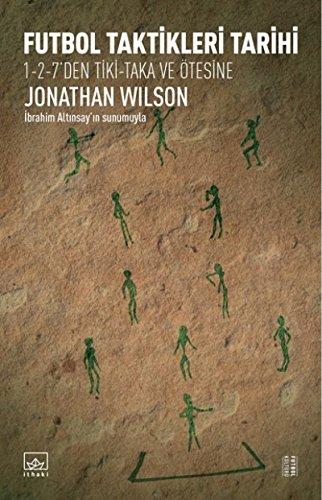 Futbol Taktikleri Tarihi: 1-2-7den Tiki-Taka ve Ötesine: 1-2-7'den Tiki-Taka ve Ötesine