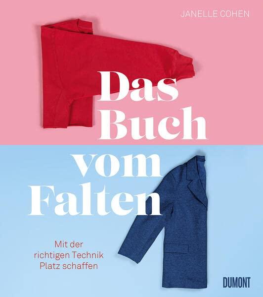 Das Buch vom Falten: Mit der richtigen Technik Platz schaffen