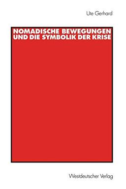 Nomadische Bewegungen und die Symbolik der Krise: Flucht und Wanderung in der Weimarer Republik (Historische Diskursanalyse der Literatur) (German Edition)