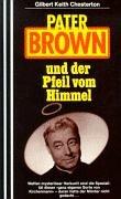 Pater Brown und der Pfeil vom Himmel