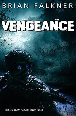 Vengeance (Recon Team Angel, Band 4)