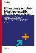 Einstieg in die Mathematik für Fachhochschulen: Mit über 400 Aufgaben und den zugehörigen vollständigen Lösungsgängen