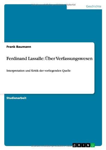 Ferdinand Lassalle: Über Verfassungswesen: Interpretation und Kritik der vorliegenden Quelle