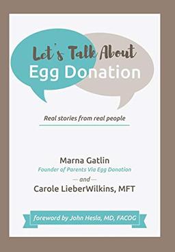 Let's Talk About Egg Donation: Real Stories from Real People