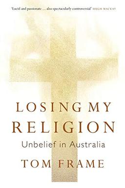 Losing My Religion: Unbelief in Australia