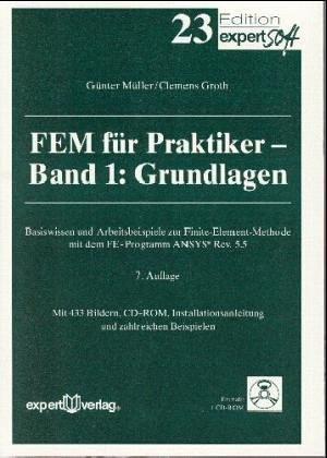 FEM für Praktiker: Die Methode der Finitn Elemente mit dem FE-Programm ANSYS® (Edition expertsoft)