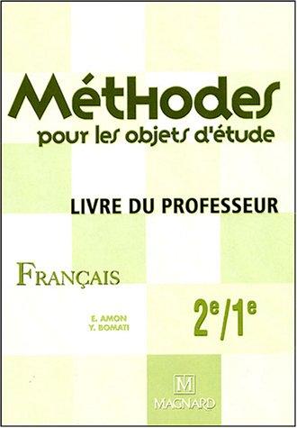 Méthodes pour les objets d'étude 2e/1e : livre du professeur