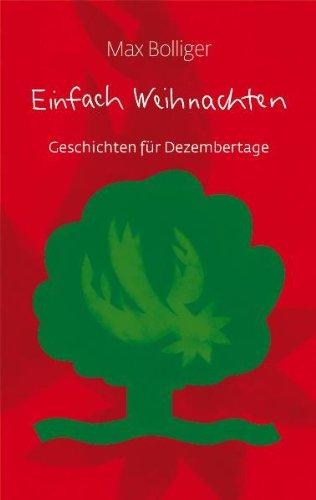 Einfach Weihnachten: Geschichten für Dezembertage