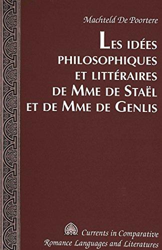 Les idées philosophiques et littéraires de Mme de Staël et de Mme de Genlis