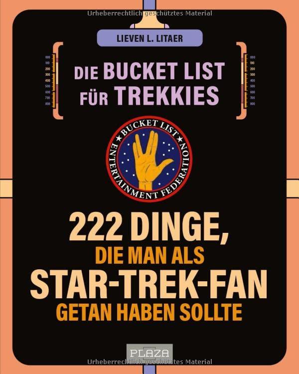 Die Bucket List für Trekkies: 222 Dinge, die man als Star-Trek-Fan getan haben sollte: 250 Dinge, die man als Star-Trek-Fan getan haben sollte (AAZPU25)