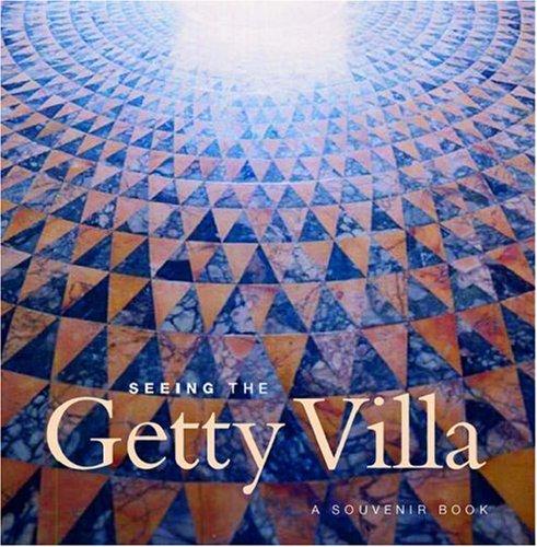 Seeing the Getty Villa (Getty Trust Publications: J. Paul Getty Museum)