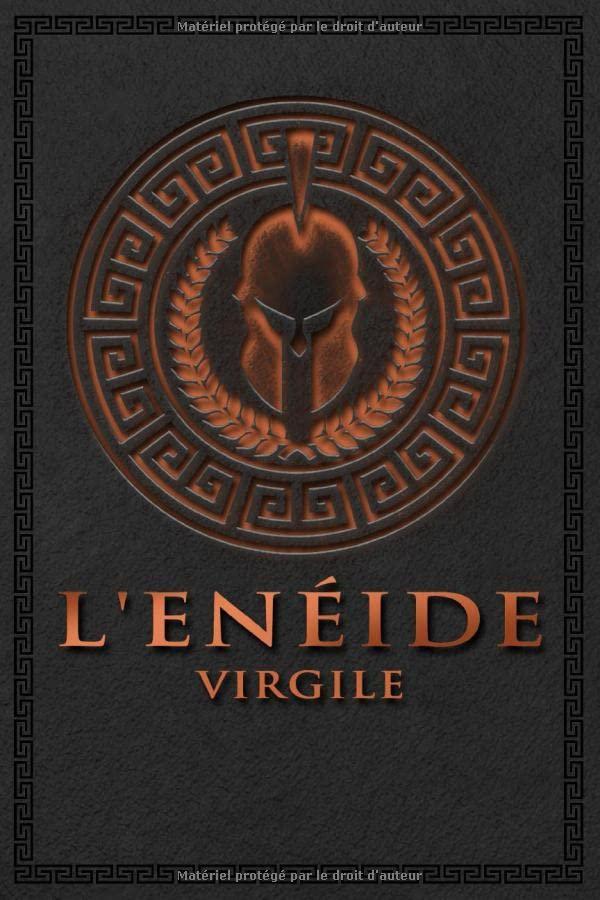 L'Énéide - Virgile: iliade - arma virumque cano | Édition illustrée | 290 pages Format 15,24 cm x 22,86 cm